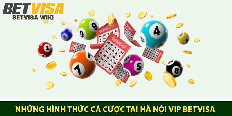Những Hình Thức Cá Cược Tại Hà Nội VIP Betvisa